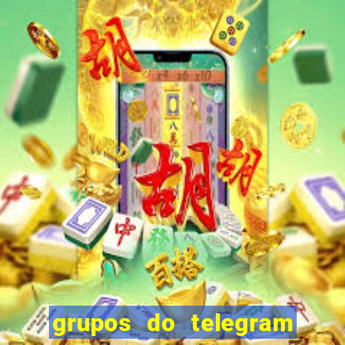 grupos do telegram mais 18